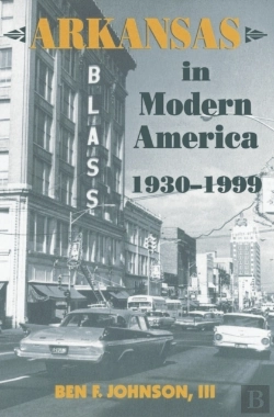 Bertrand.pt - Arkansas In Modern America, 1930-1999