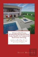 Arkansas Real Estate Wholesaling Residential Real Estate Investor & Commercial Real Estate Investing