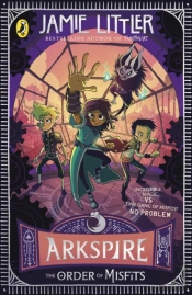 Arkspire 2: The Order Of Misfits