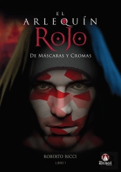 Arlequín Rojo, El. De Máscaras Y Cromas