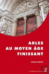 Arles Au Moyen Age Finissant