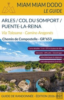 Bertrand.pt - Arles / Col Du Somport / Puente-La-Reina : Via Tolosana - Camino Aragonés (Édition 2026/2027)