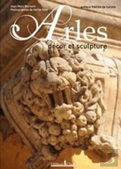 Arles ; Décor Et Sculpture