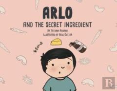 Arlo And The Secret Ingredient