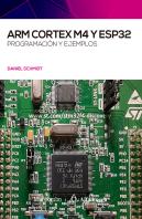 Arm Cortex M4 Y Esp32 Programacion Y Ejemp