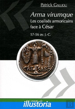 Bertrand.pt - Arma Virumque. Les Coalises Armoricains Face A Cesar (57-56 Av. J.-C.).