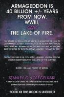 Armageddon Is 40 Billion +/- Years From Now, Wwiii, And The Lake Of Fire.