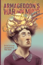 Armageddon'S War On The Mind