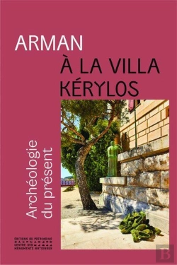 Bertrand.pt - Arman À La Villa Kérylos : Archéologie Du Présent