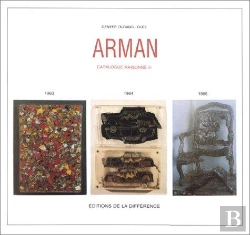 Bertrand.pt - Arman ; Catalogue Raisonné Tome 3 ; 1963-1964-1965