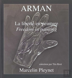 Bertrand.pt - Arman ; La Liberté En Peinture