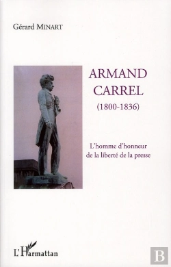 Bertrand.pt - Armand Carrel (1800-1836), L'Homme D'Honneur De La Liberté De La Presse