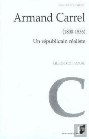 Armand Carrel, 1800-1836. Un Républicain Réaliste