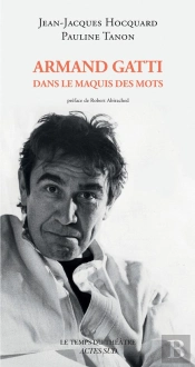 Armand Gatti, Dans Le Maquis Des Mots