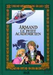 Armand, Le Petit Académicien