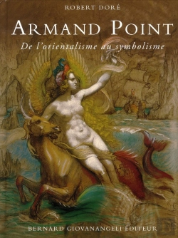 Bertrand.pt - Armand Point (1861-1932) ; De L'Orientalisme Au Symbolisme