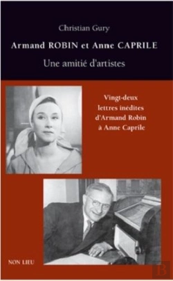 Bertrand.pt - Armand Robin Et Anne Caprile - Une Amitie D'Artistes