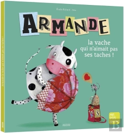 Bertrand.pt - Armande La Vache Qui N'Aimait Pas Ses Taches !