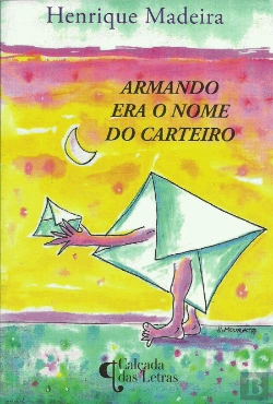 Bertrand.pt - Armando Era o Nome do Carteiro