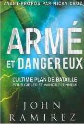 Arme Et Dangereux - L'Ultime Plan De Bataille Pour Cibler Et Vaincre L'Ennemi