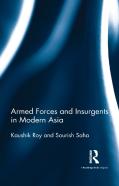Armed Forces And Insurgents In Modern Asia