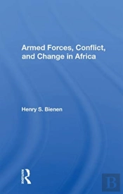Armed Forces, Conflict, And Change In Africa