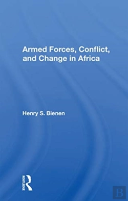 Bertrand.pt - Armed Forces, Conflict, And Change In Africa