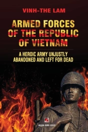 Armed Forces Of The Republic Of Vietnam - A Heroic Army Unjustly Abandoned And Left For Dead