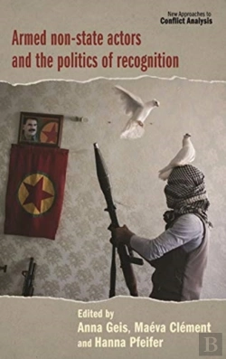 Bertrand.pt - Armed Non-State Actors And The Politics Of Recognition