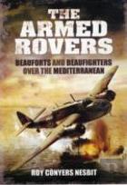 Armed Rovers: Beauforts And Beaufighters Over The Mediterranean