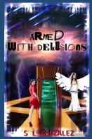Armed With Delusions