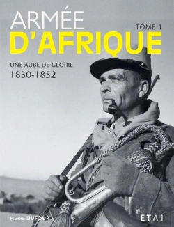Bertrand.pt - Armee D'Afrique, Une Aube De Gloire T.1