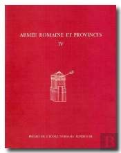 Armée Romaine Et Provinces Tome 4