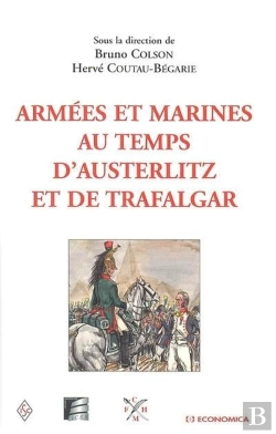 Bertrand.pt - Armées Et Marines Au Temps D'Austerlitz Et De Trafalgar