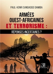 Armées Ouest Africaines Et Terrorisme, Réponses Incertaines