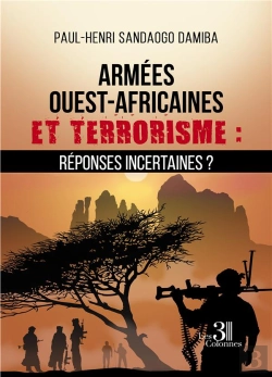 Bertrand.pt - Armées Ouest Africaines Et Terrorisme, Réponses Incertaines