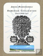 Armenian Civilization (Stone To Middle Ages)
