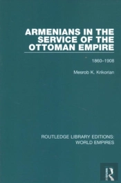 Armenians In The Service Of The Ottoman Empire