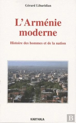 Bertrand.pt - Arménie Moderne. Histoire Des Hommes Et De La Nation (L')