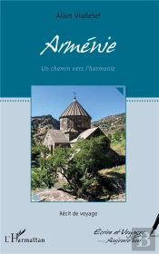 Arménie, Un Chemin Vers L'Harmonie