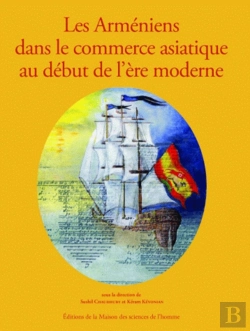 Bertrand.pt - Armeniens Dans Le Commerce Asiatique Au Debut De L Ere Moderne