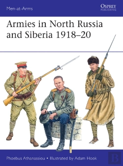 Bertrand.pt - Armies In North Russia And Siberia 1918 20