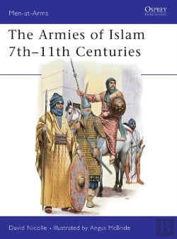 Bertrand.pt - Armies Of Islam 7th 11th Centuries