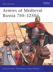 Armies Of Medieval Russia 750â€“1250