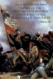 Armies Of The First French Republic And The Rise Of The Marshals Of Napoleon I