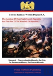 Armies Of The First French Republic, And The Rise Of The Marshals Of Napoleon I. Vol Ii, The