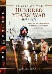 Armies Of The Hundred Years' War 1337â€“1453
