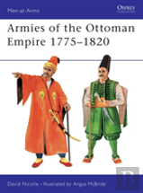 Armies Of The Ottoman Empire 1775â€“1820