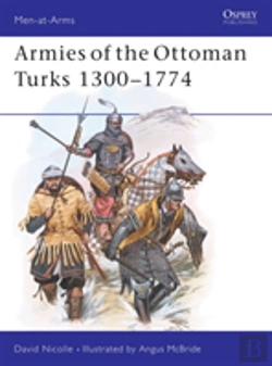 Bertrand.pt - Armies Of The Ottoman Turks 1300â€“1774