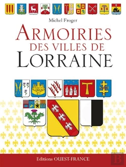 Bertrand.pt - Armoiries Des Villes De Lorraine